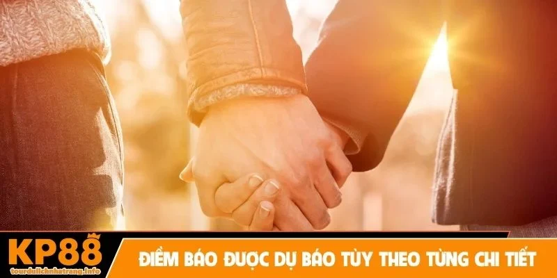 Điềm báo được dự báo tùy theo từng chi tiết